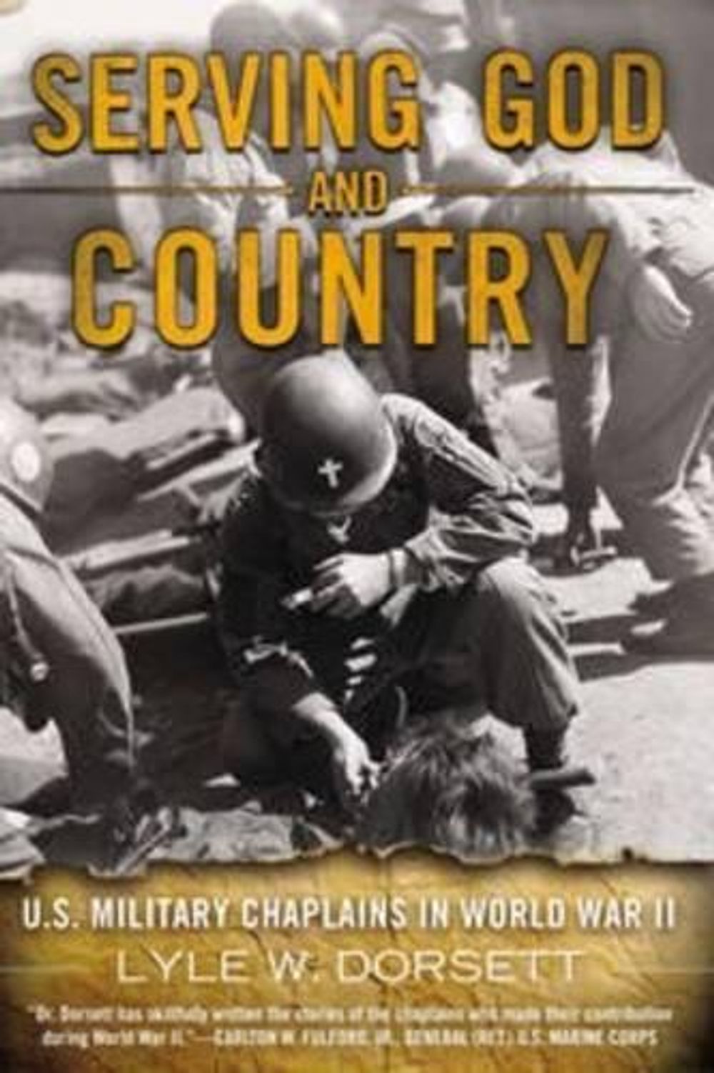 Serving God and Country by Lyle W. Dorsett - ISBN: 9780425253557