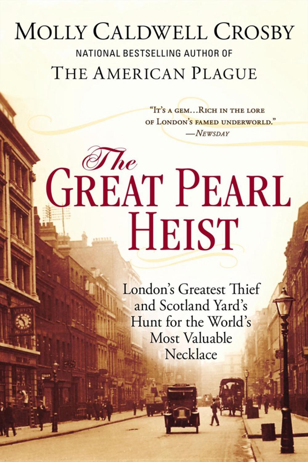 The Great Pearl Heist by Molly Caldwell Crosby - ISBN: 9780425253731