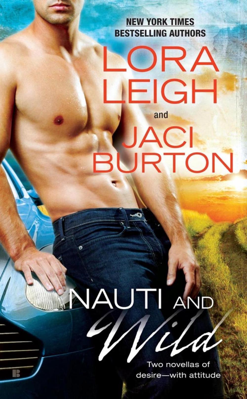 Nauti And Wild by Lora Leigh - ISBN: 9780425254448
