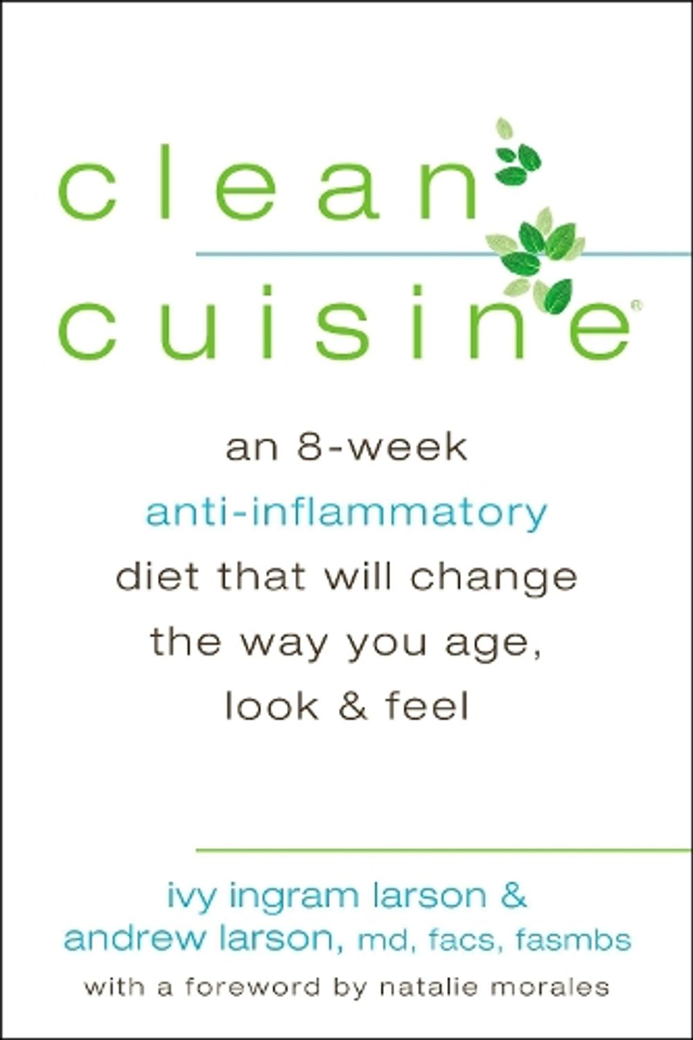 Clean Cuisine by Andrew Larson - ISBN: 9780425255926