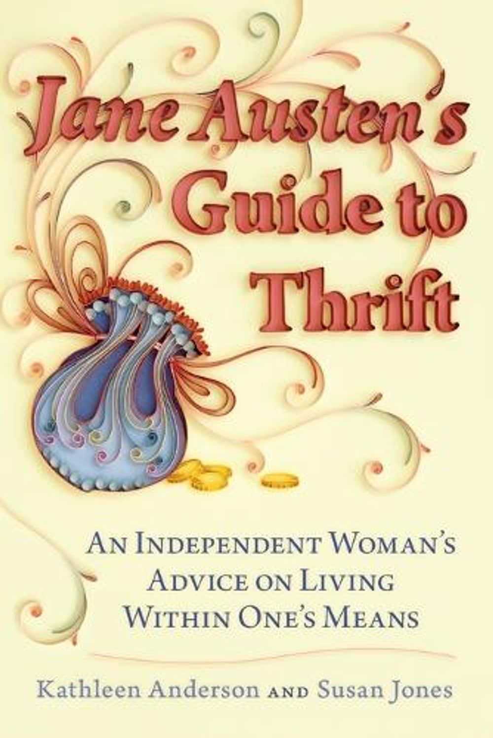Jane Austen's Guide to Thrift by Kathleen Anderson - ISBN: 9780425260166