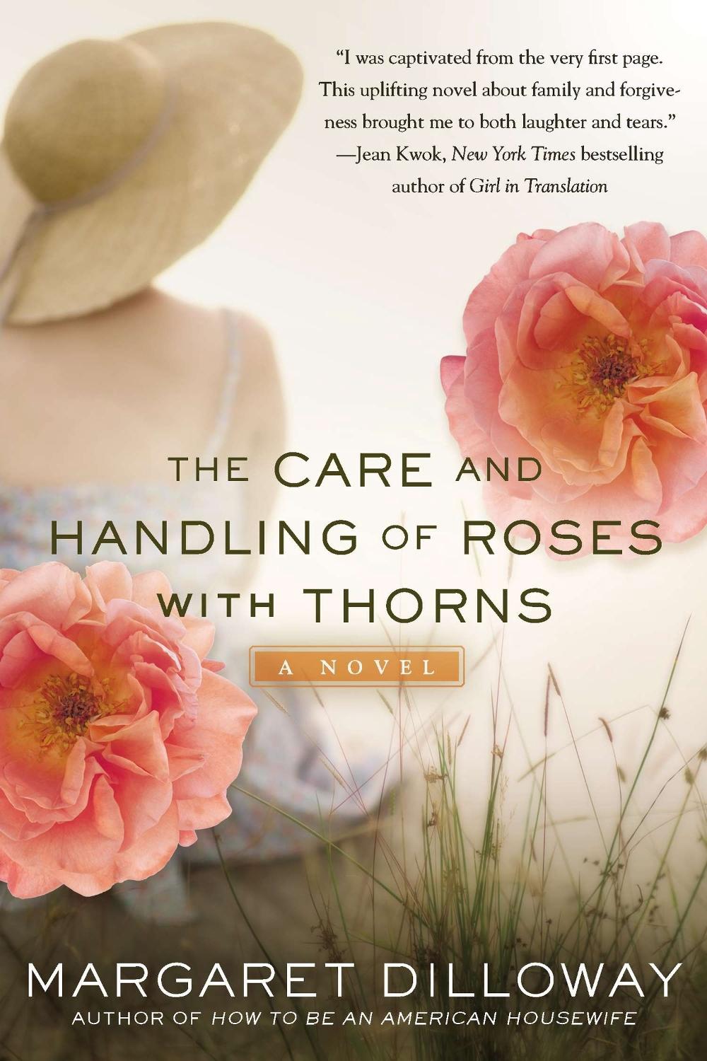 The Care and Handling of Roses with Thorns by Margaret Dilloway - ISBN: 9780425260975