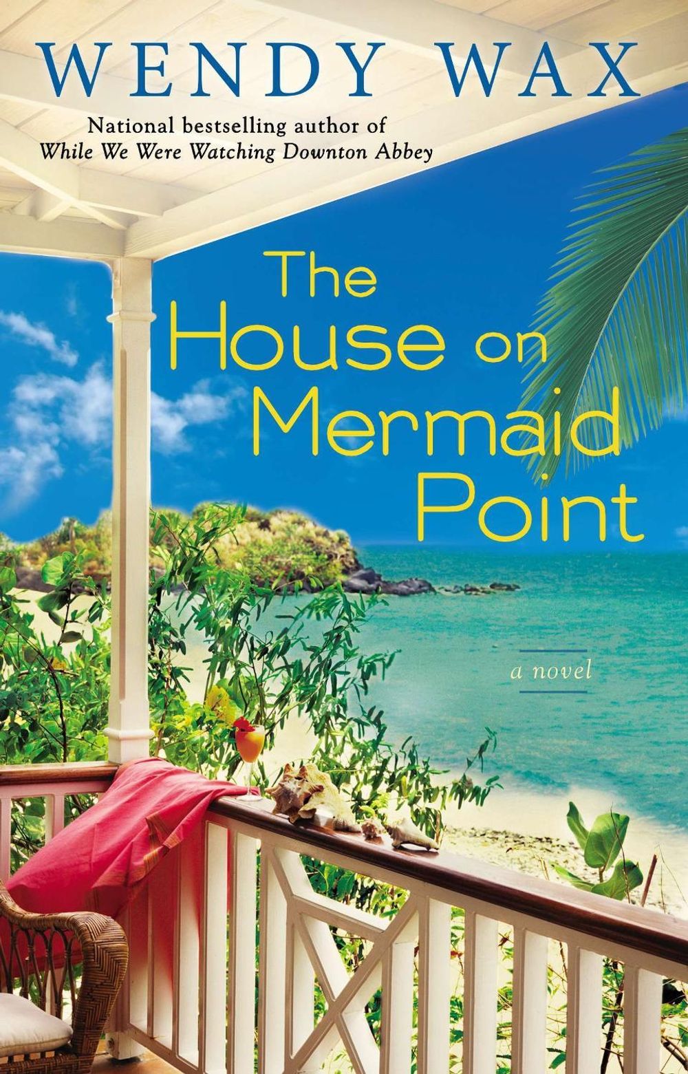 The House on Mermaid Point by Wendy Wax - ISBN: 9780425263327