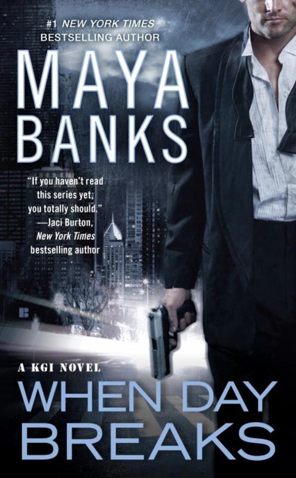 When Day Breaks by Maya Banks - ISBN: 9780425263785