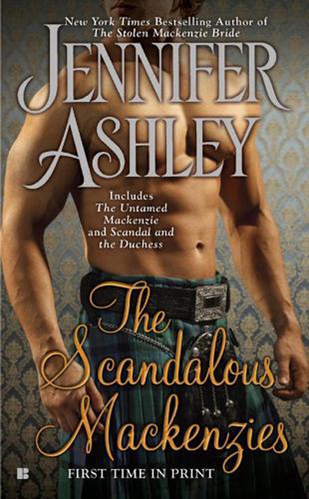 The Scandalous Mackenzies The Untamed MacKenzie And Scandal And The Duchess By Jennifer Ashley