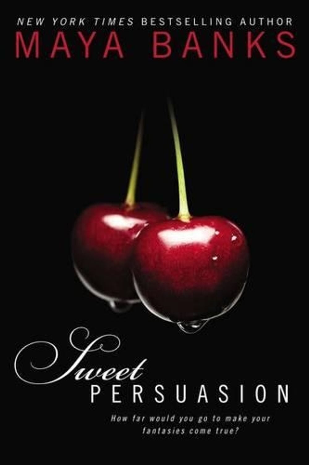 Sweet Persuasion by Maya Banks - ISBN: 9780425266960