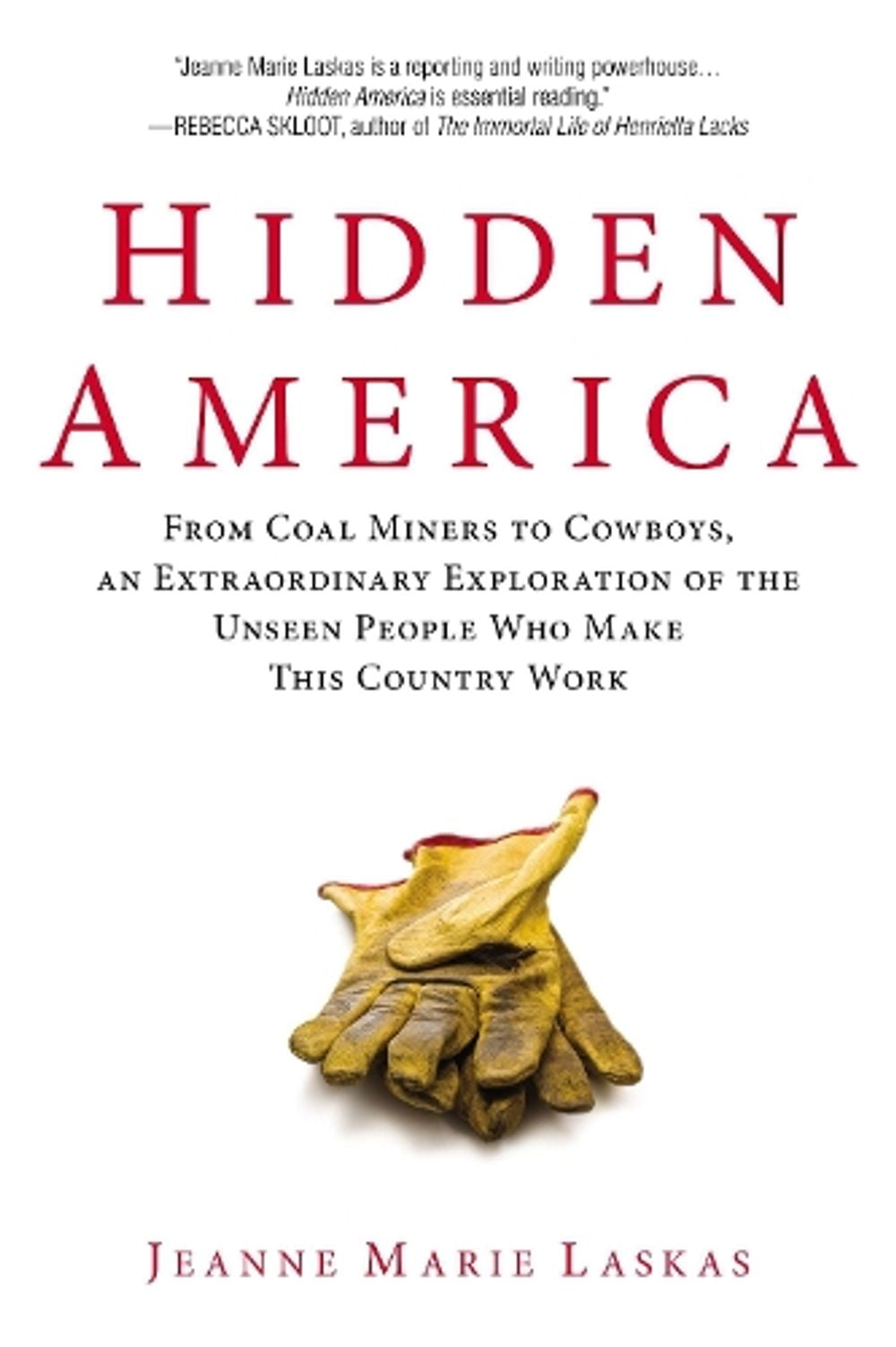Hidden America by Jeanne Marie Laskas - ISBN: 9780425267271