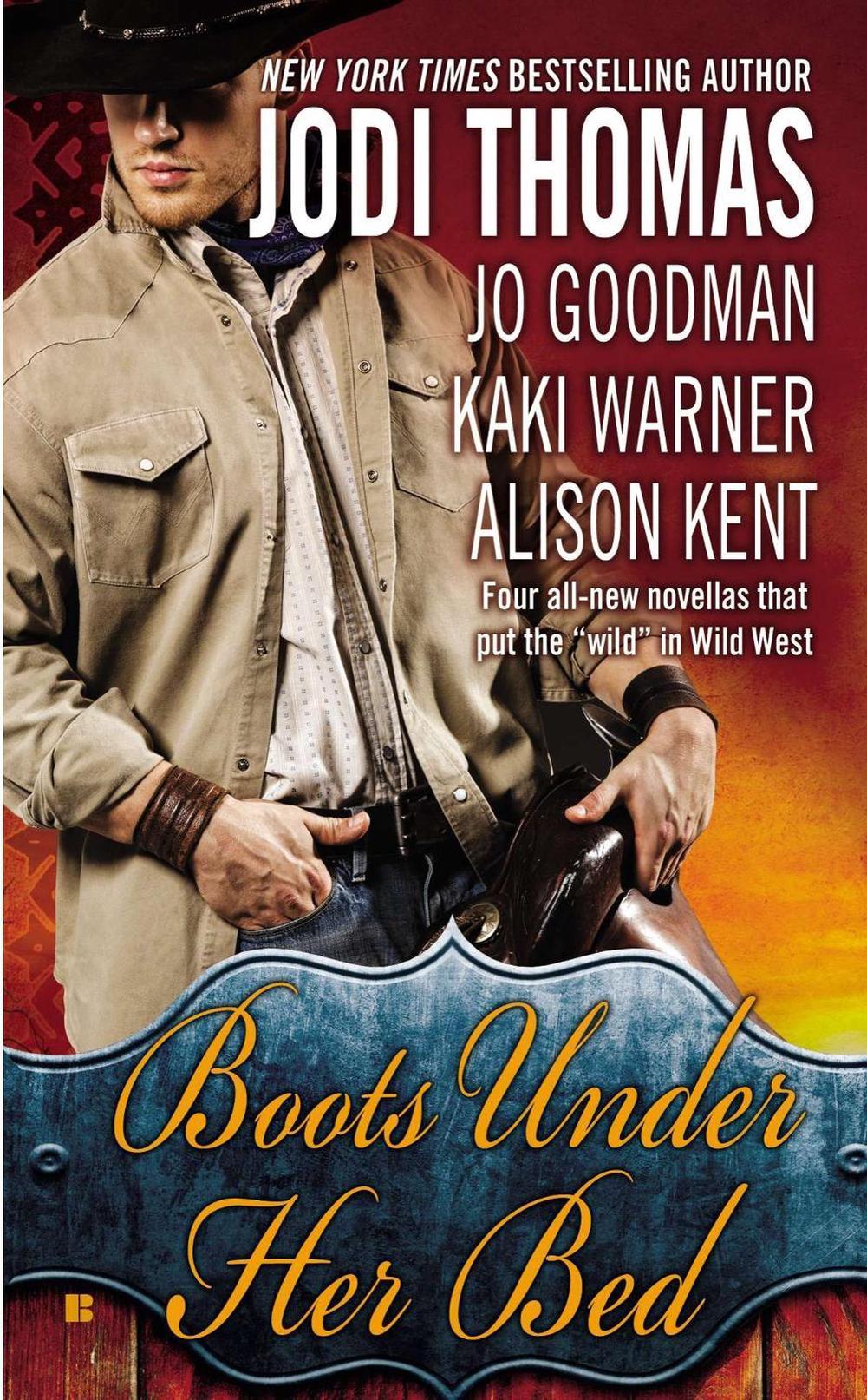 Boots Under Her Bed by Jodi Thomas - ISBN: 9780425267844