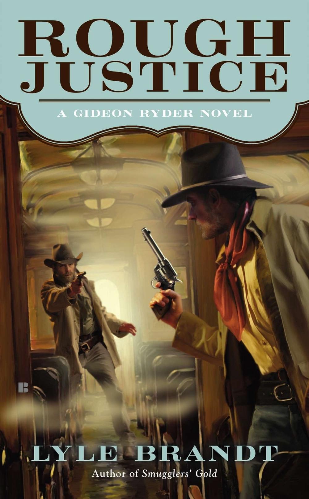 Rough Justice by Lyle Brandt - ISBN: 9780425267981