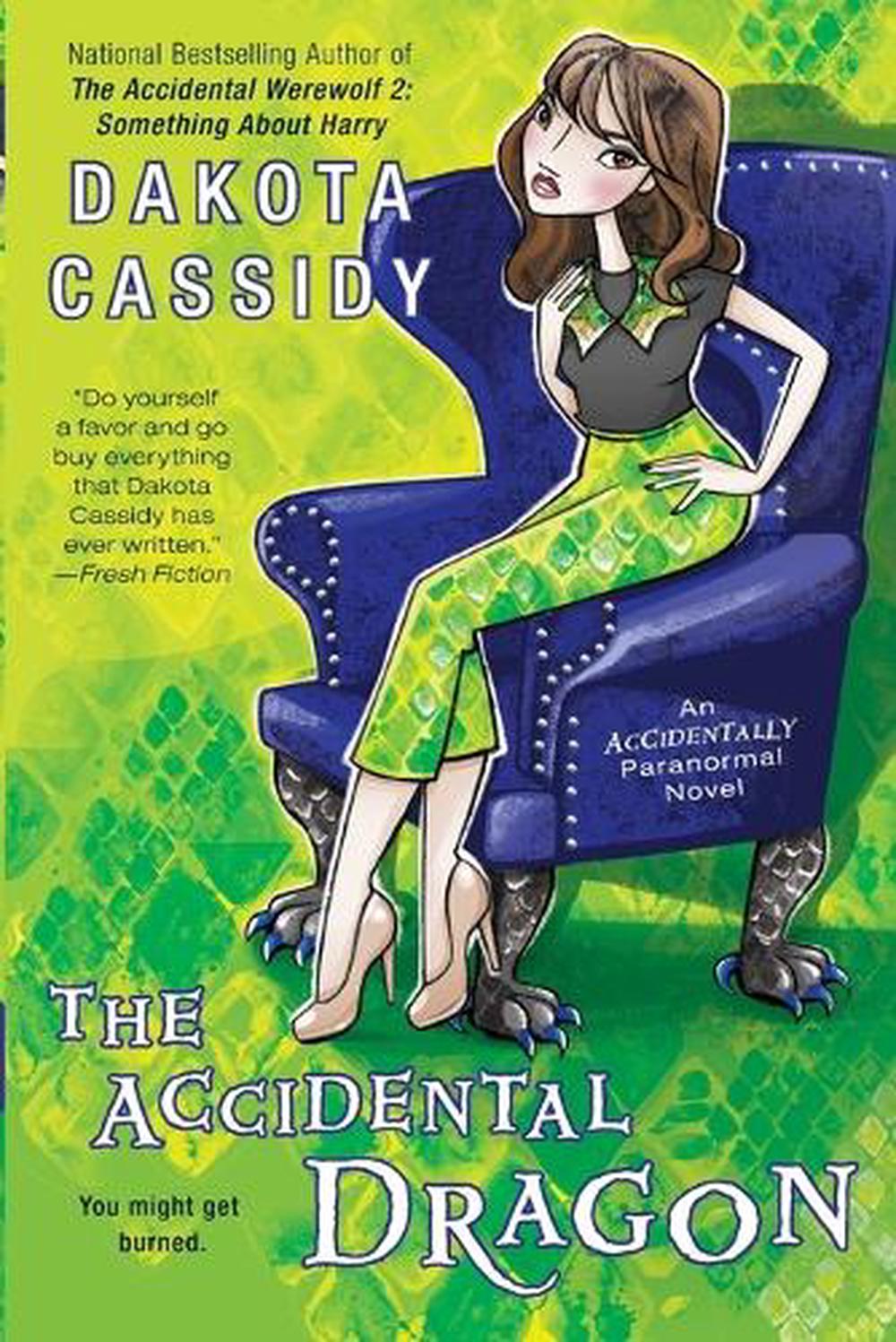 The Accidental Dragon by Dakota Cassidy - ISBN: 9780425268636