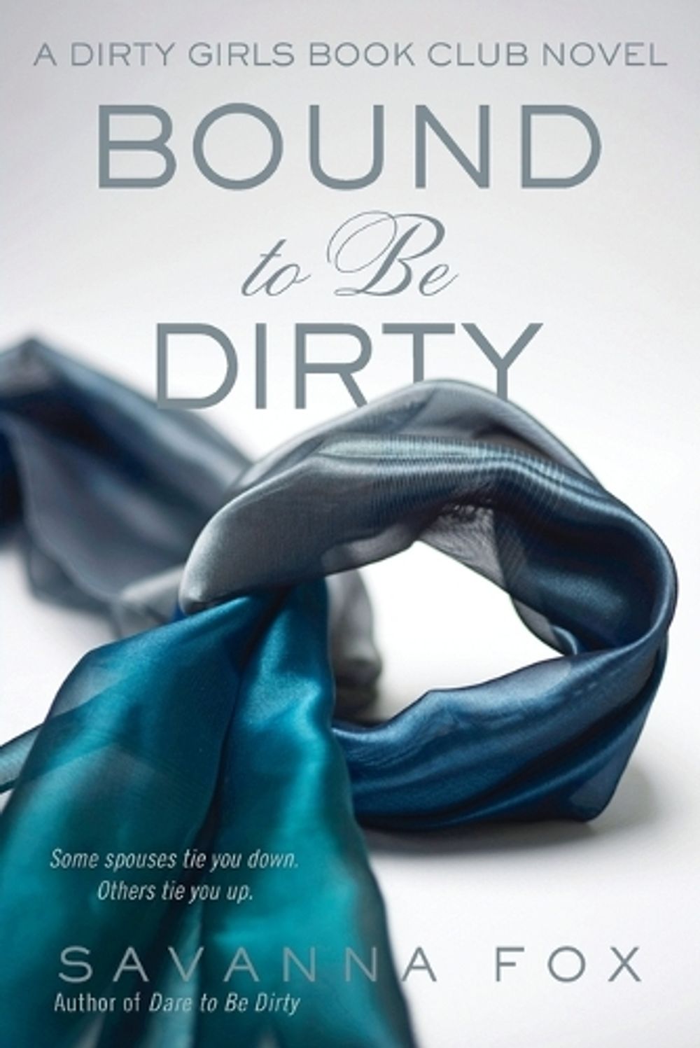 Bound to be Dirty by Savanna Fox - ISBN: 9780425268759