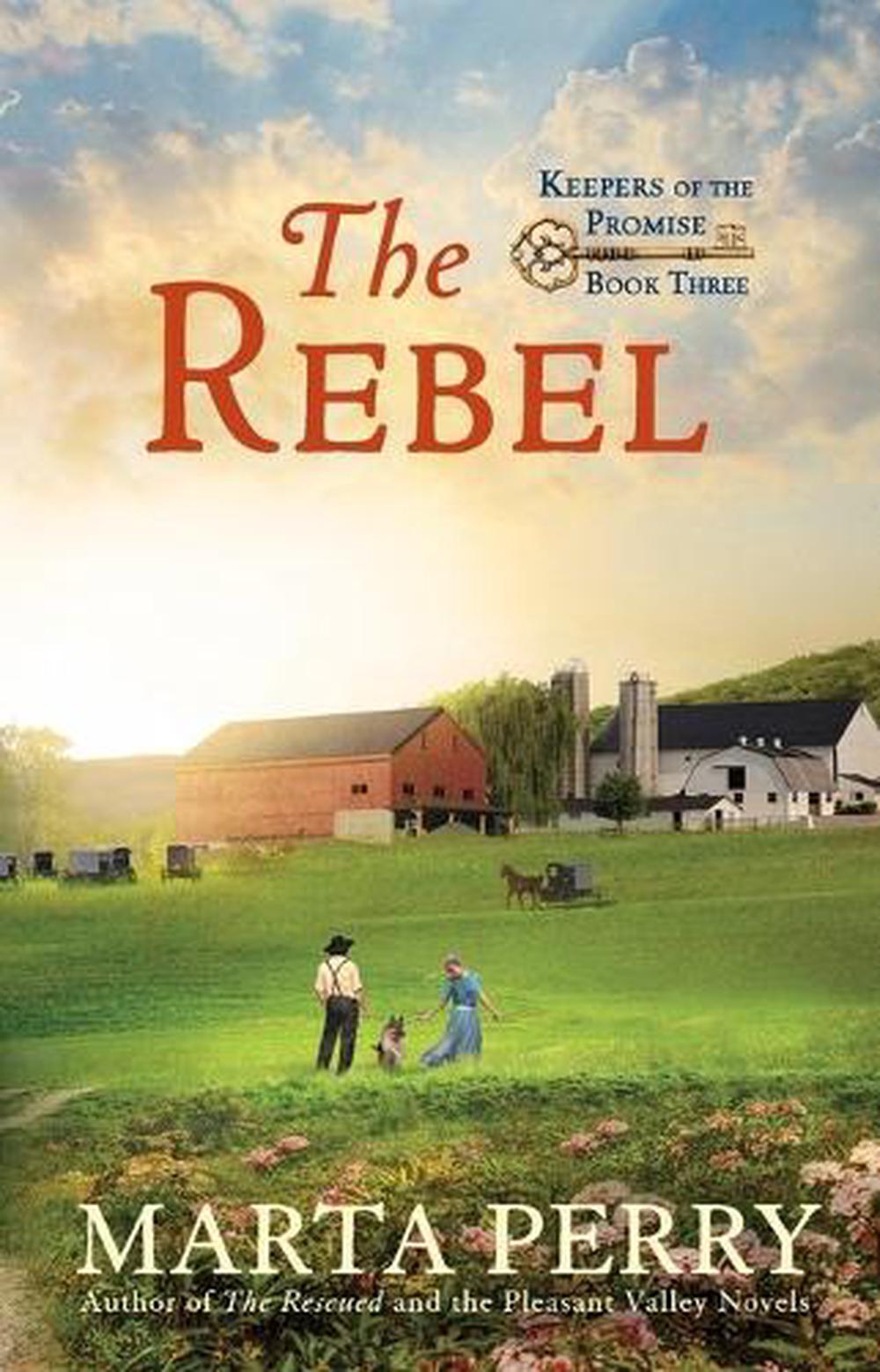The Rebel by Marta Perry - ISBN: 9780425271438