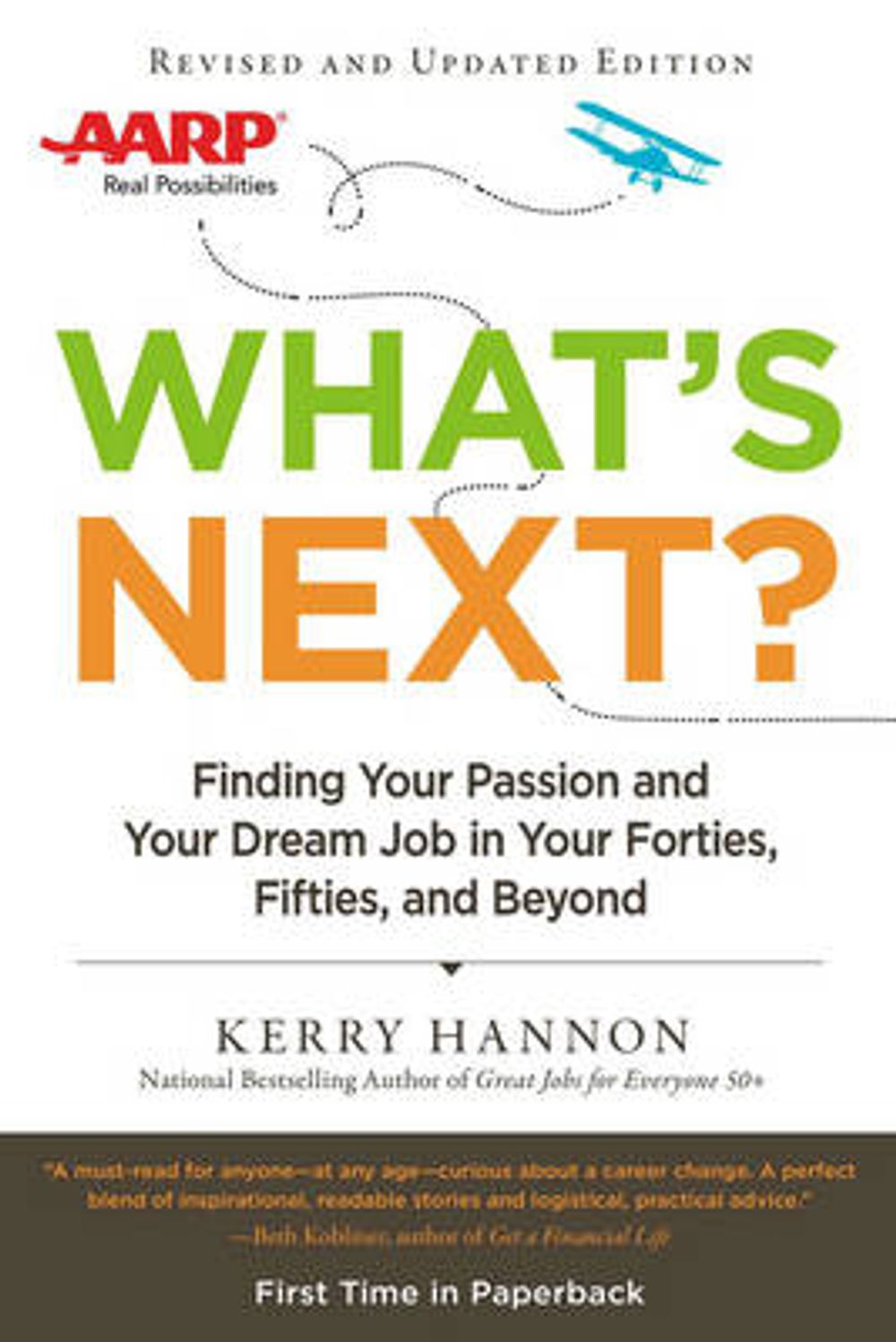 What's Next?: Finding Your Passion and Your Dream Job in Your Forties, Fifties and Beyond by Kerry Hannon - ISBN: 9780425271476