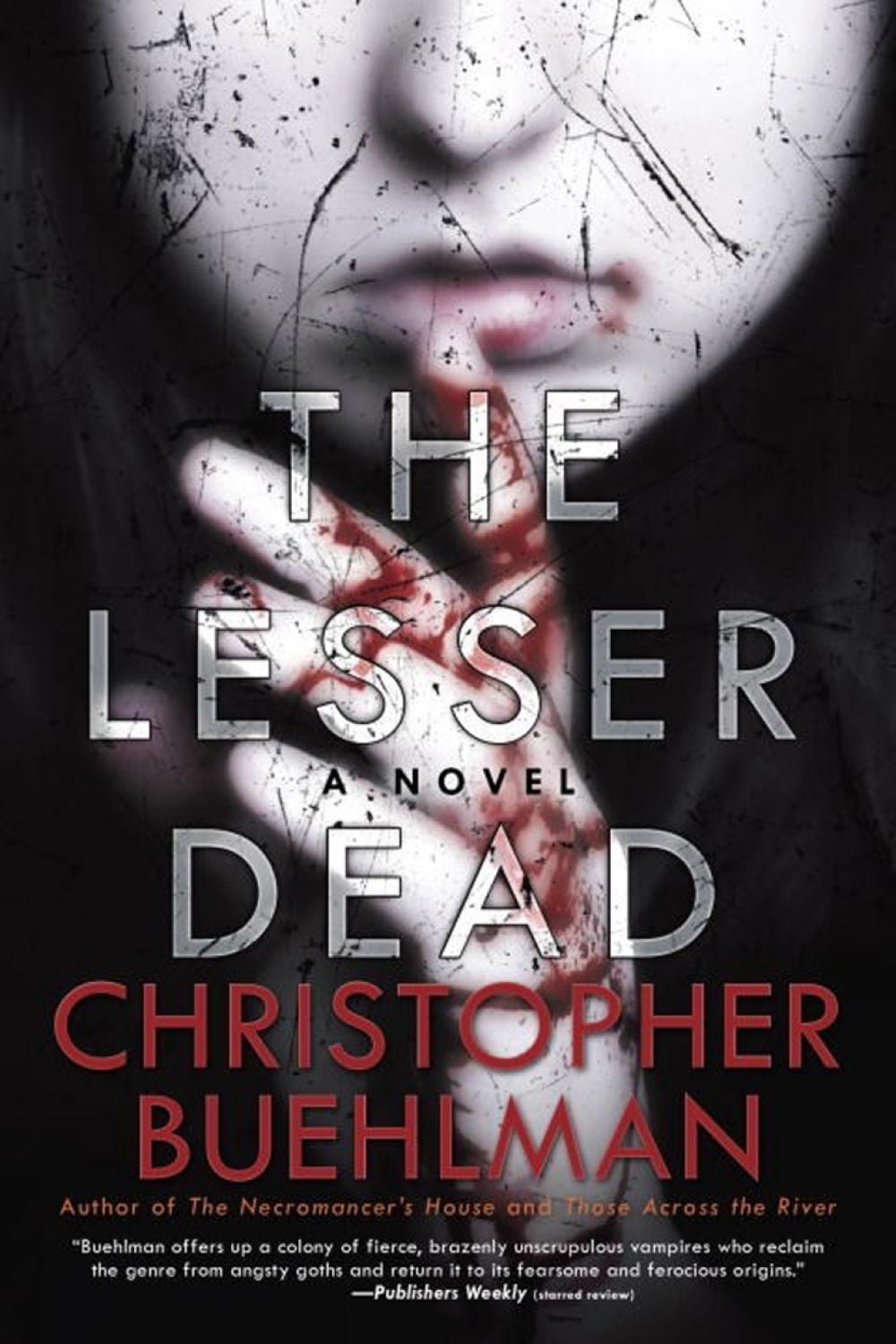 The Lesser Dead by Christopher Buehlman - ISBN: 9780425272626