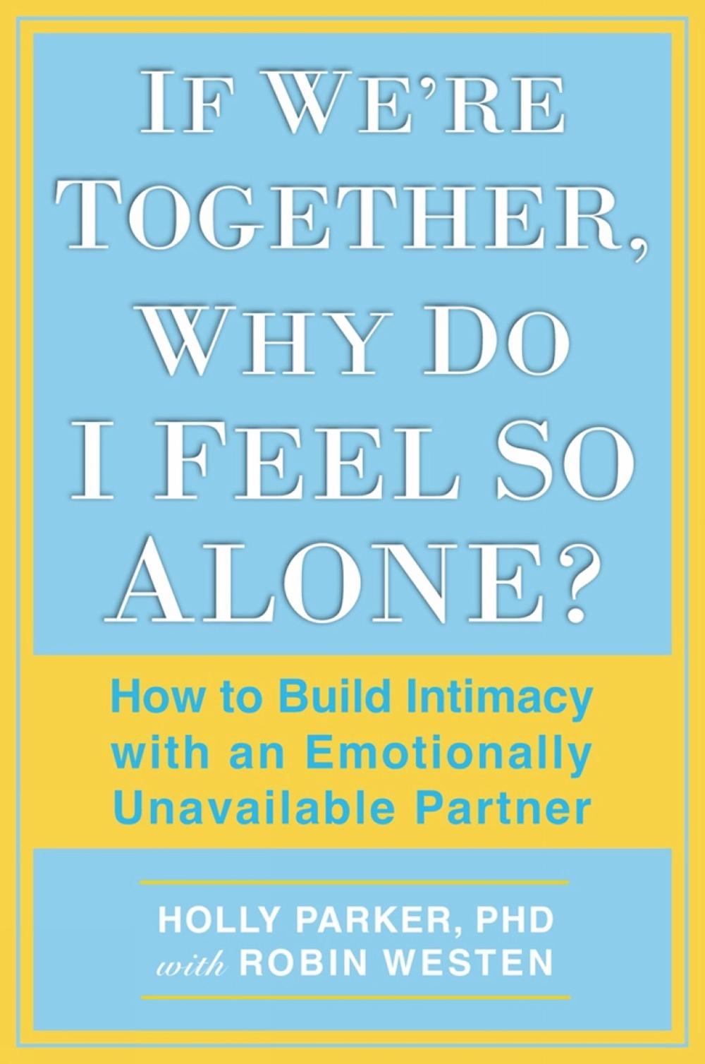 If We're Together, Why Do I Feel So Alone? by Holly Parker - ISBN: 9780425273487