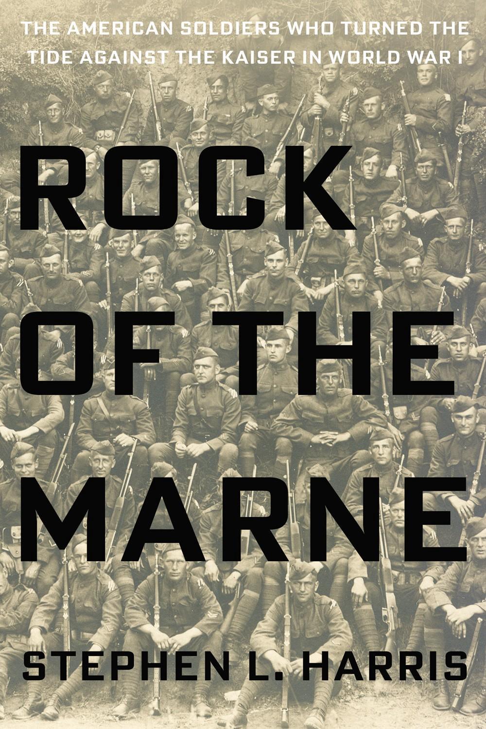 Rock of the Marne by Stephen L. Harris - ISBN: 9780425275566