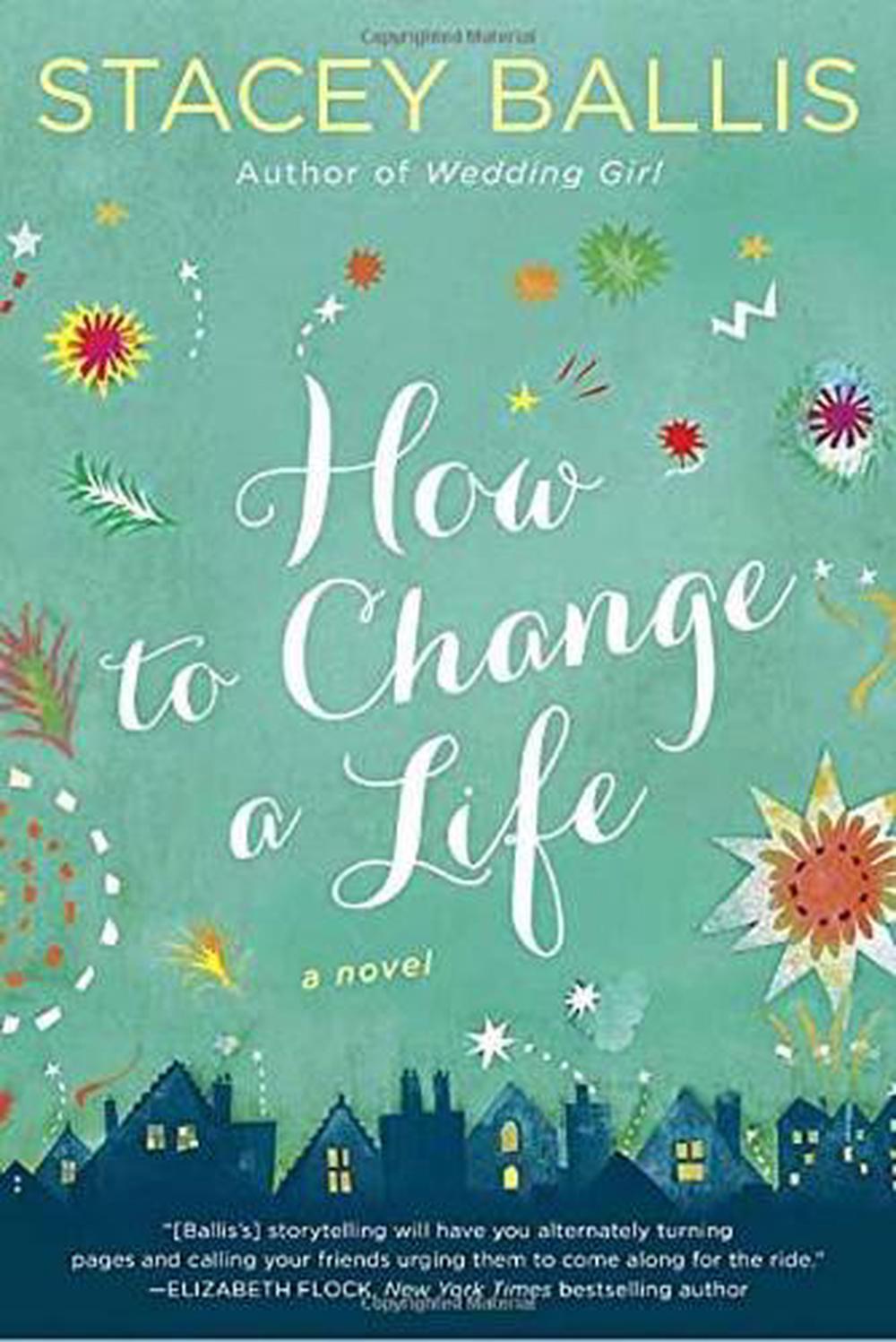How to Change a Life by Ballis Stacey - ISBN: 9780425276624