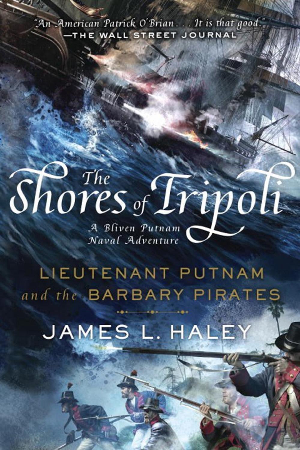 The Shores Of Tripoli by James L. Haley - ISBN: 9780425278178