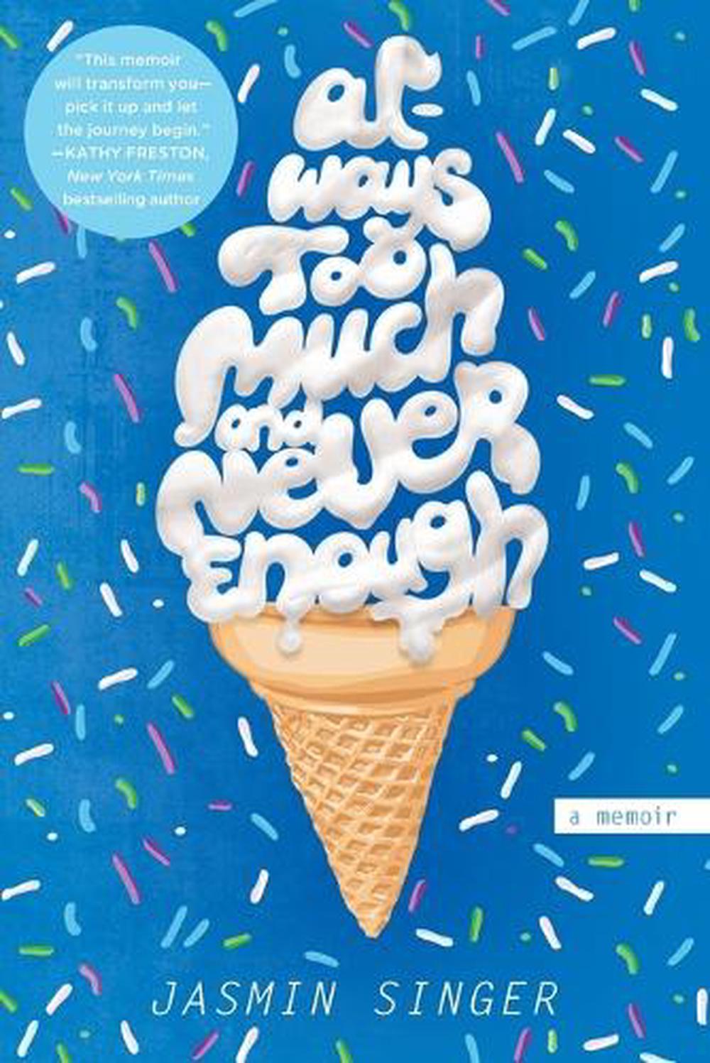 Always Too Much and Never Enough by Jasmin Singer - ISBN: 9780425279571
