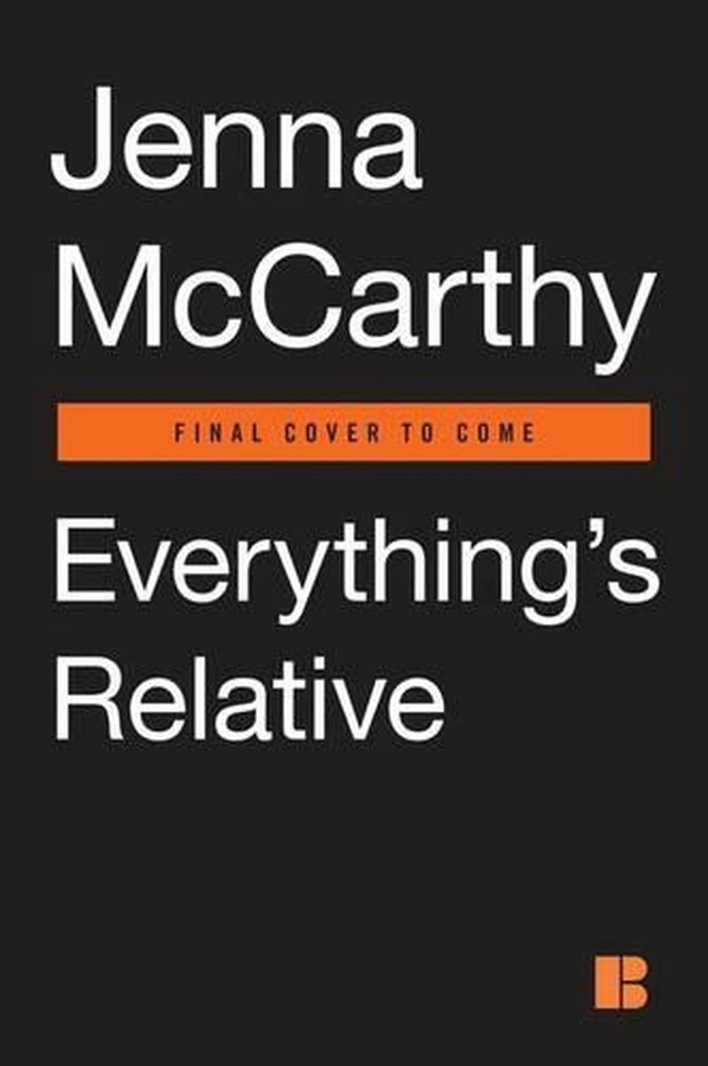 Everything's Relative by Jenna Mccarthy - ISBN: 9780425280690