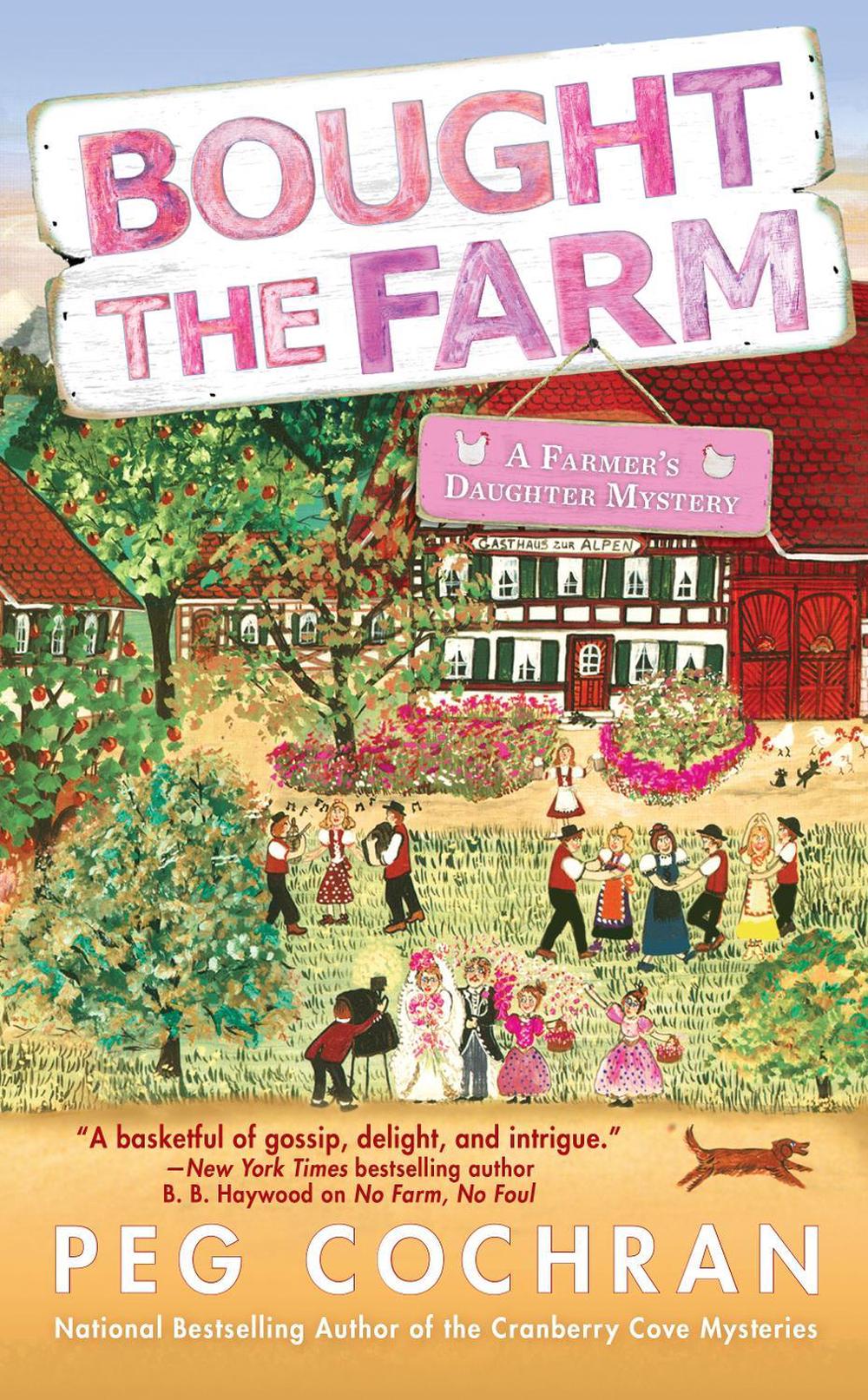 Bought the Farm by Peg Cochran - ISBN: 9780425282045