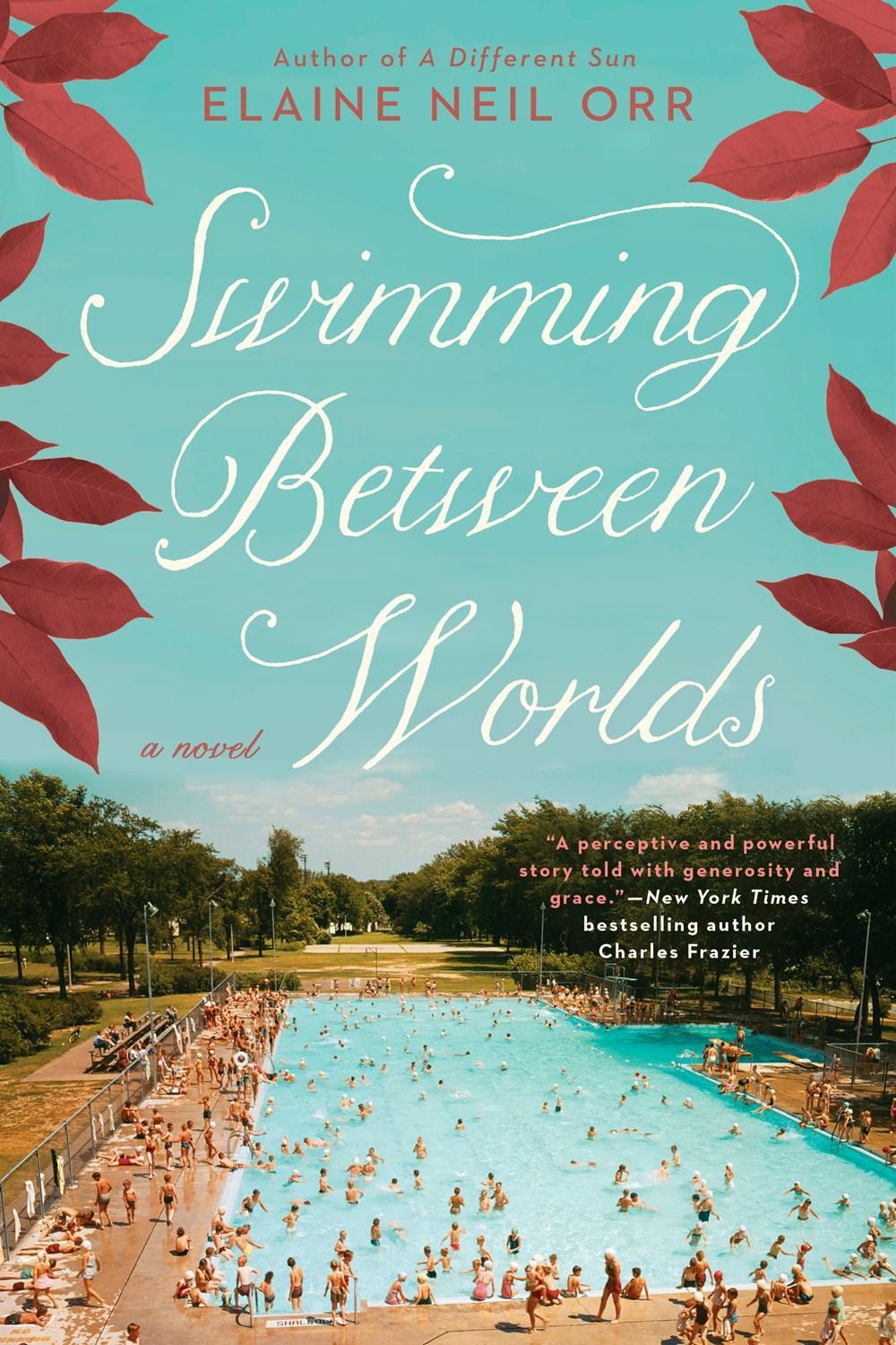Swimming Between Worlds by Elaine Neil Orr - ISBN: 9780425282731