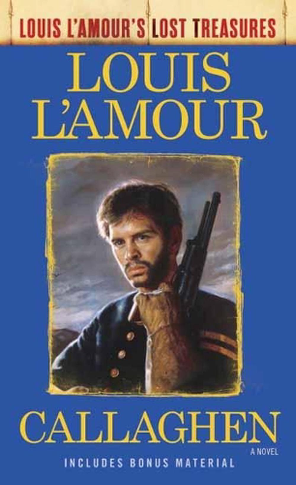 Callaghen (Louis L'Amour's Lost Treasures) by Louis L'Amour - ISBN: 9780425286111