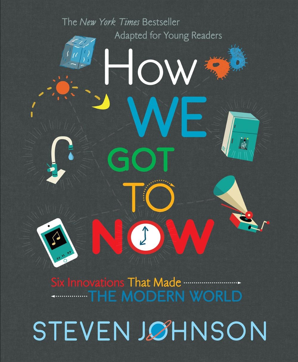 How We Got To Now by Steven Johnson - ISBN: 9780425287781