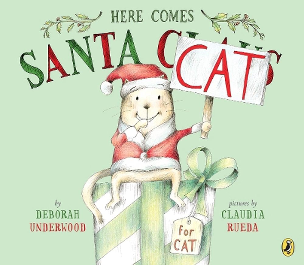 Here Comes Santa Cat by Deborah Underwood - ISBN: 9780425287958