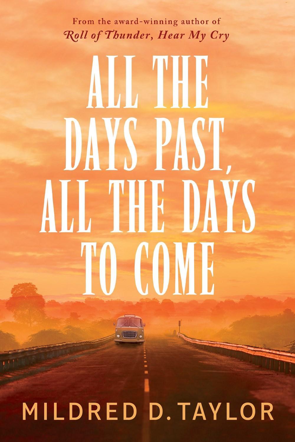 All the Days Past, All the Days to Come by Mildred D. Taylor - ISBN: 9780425288085