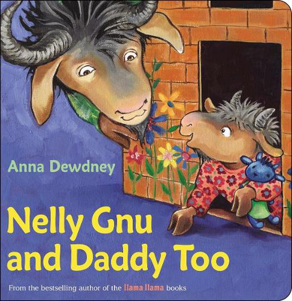 Nelly Gnu and Daddy Too by Anna Dewdney - ISBN: 9780425289778