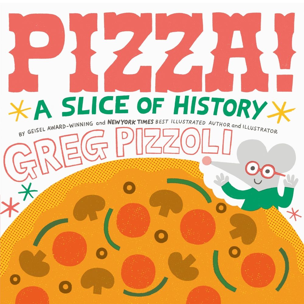 Pizza! by Greg Pizzoli - ISBN: 9780425291078