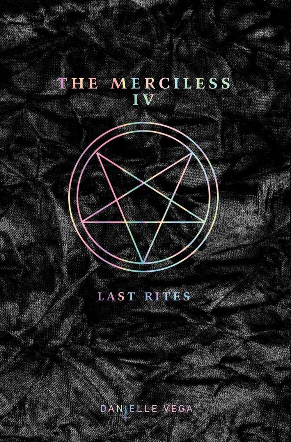 The Merciless IV: Last Rites by Danielle Vega - ISBN: 9780425292198