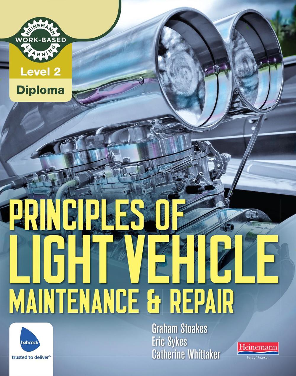 Level 2 Principles of Light Vehicle Maintenance and Repair Candidate Handbook, 9780435048167