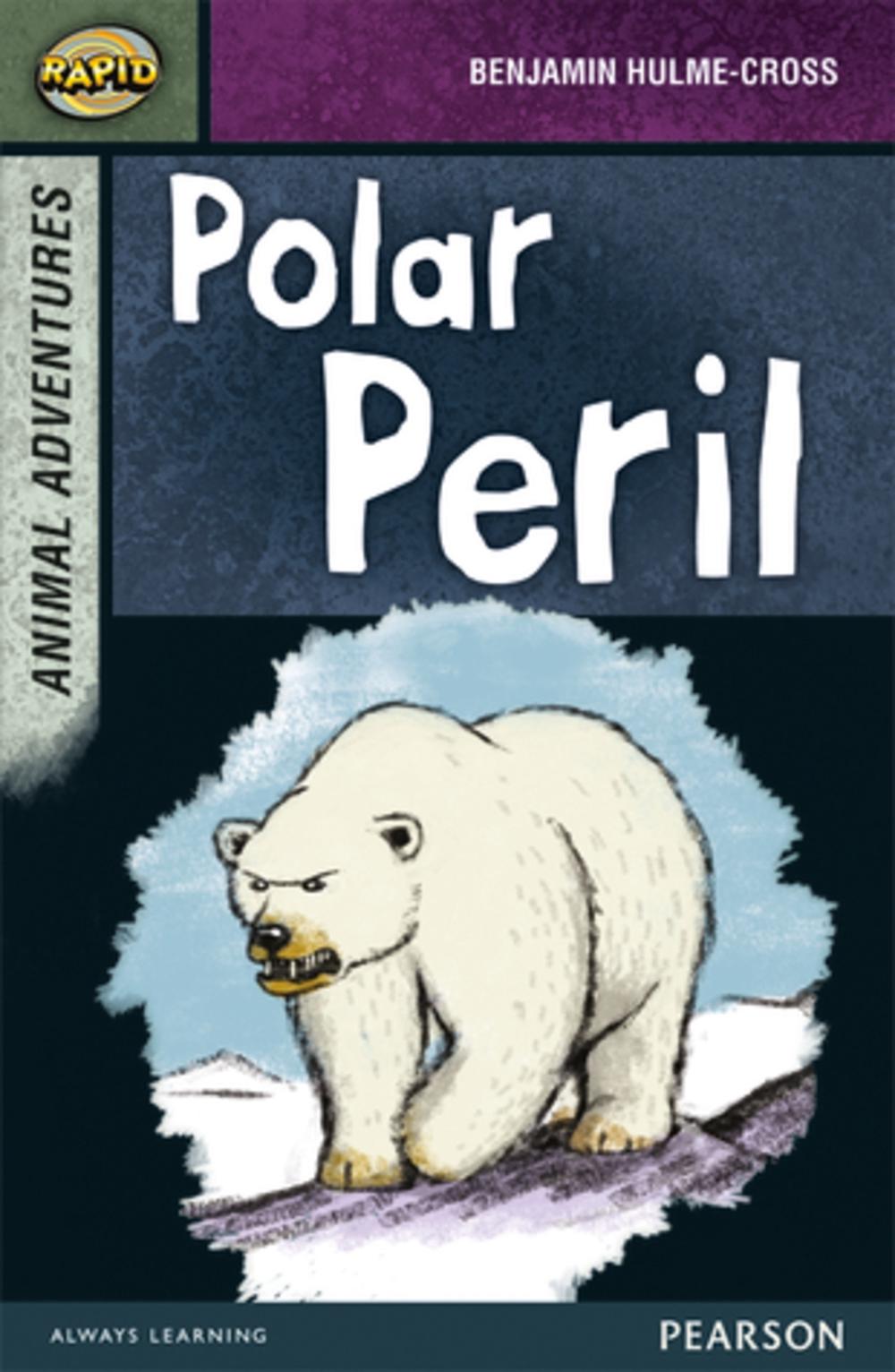 Rapid Stage 7 Set B: Animal Adventures: Polar Peril, 9780435152406