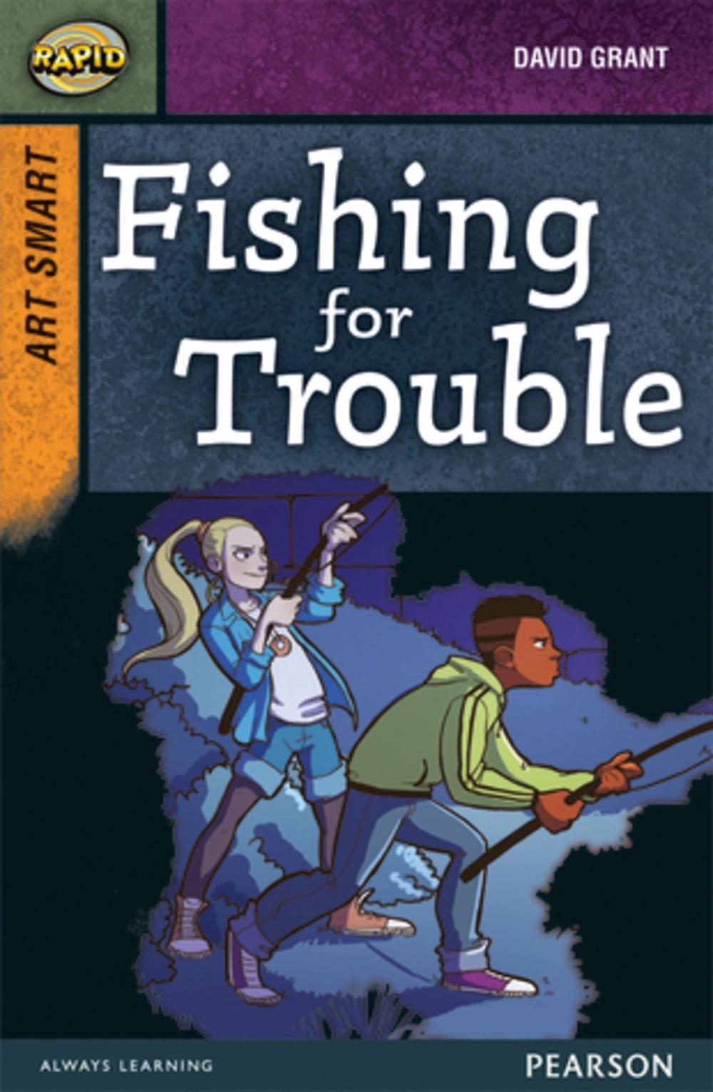 Rapid Stage 8 Set A: Art Smart: Fishing for Trouble, 9780435152420