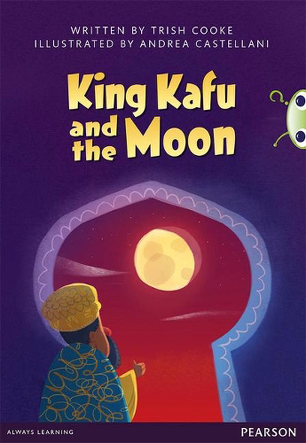 Bug Club Pro Guided Y3 King Kafu and the Moon, 1 Edition, 9780435164478
