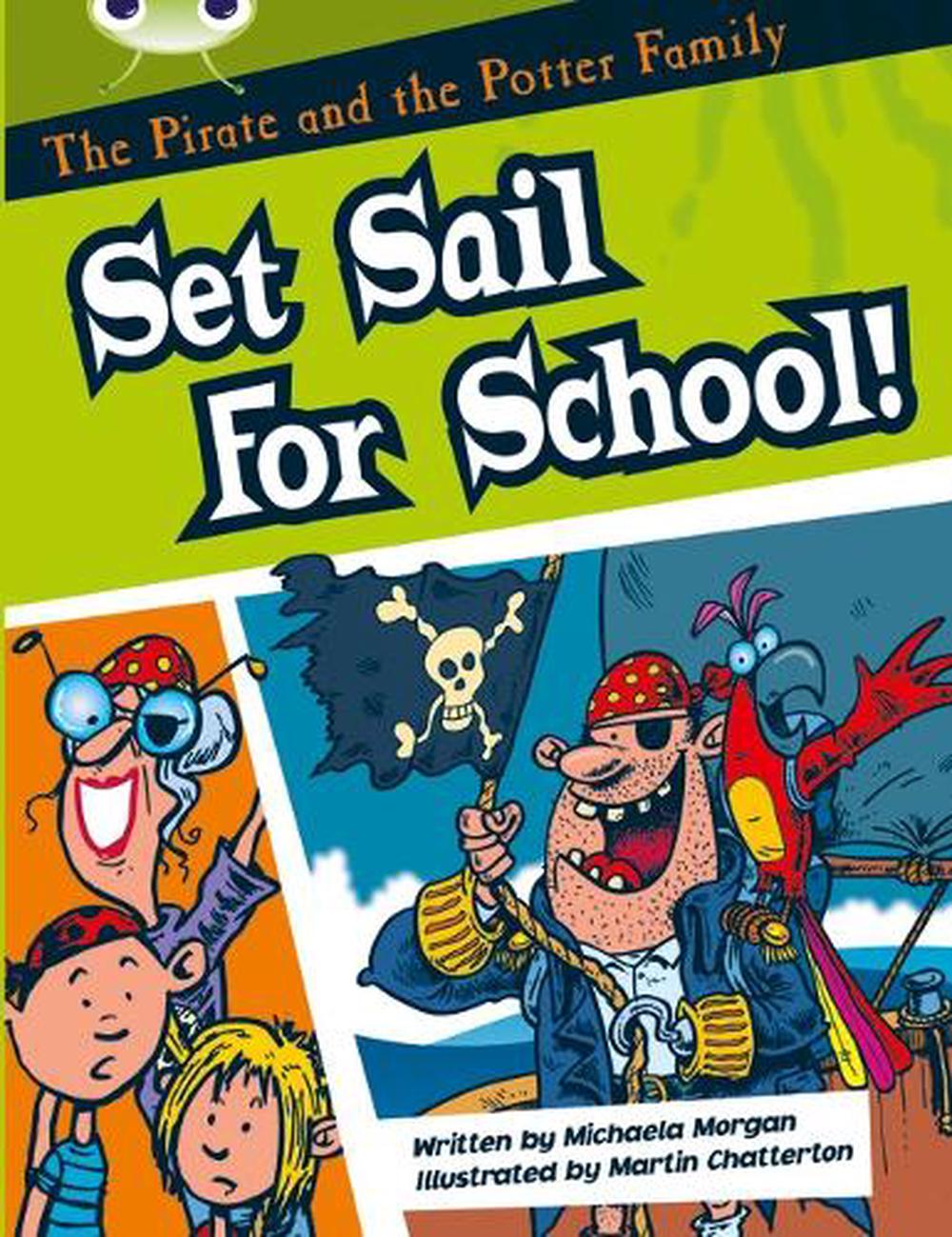 Bug Club Guided Fiction Year Two White B The Pirate and the Potter Family: Set Sail for School, 1 Edition, 9780435914721