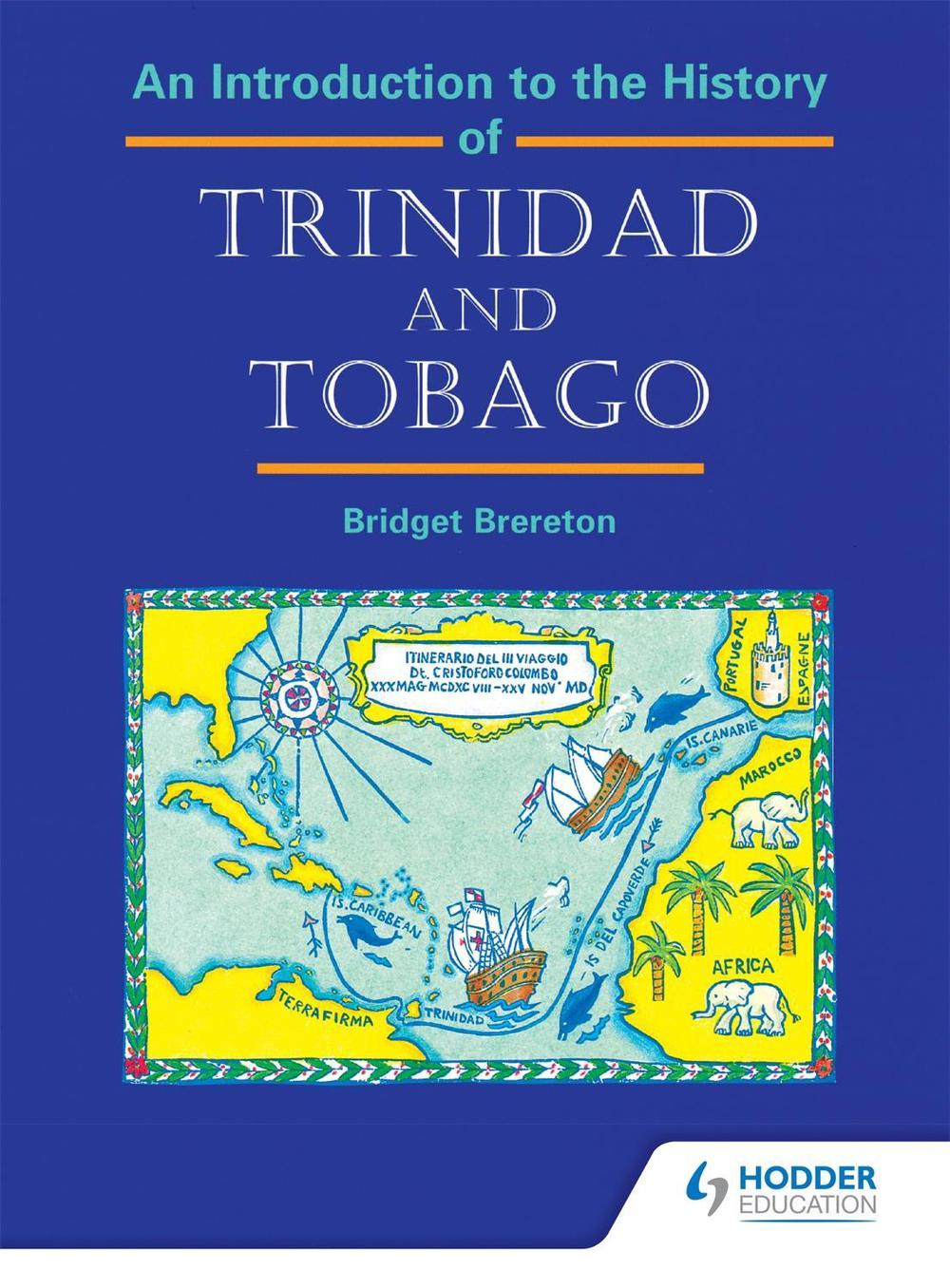 An Introduction to the History of Trinidad and Tobago by Bridget Brereton - ISBN: 9780435984748