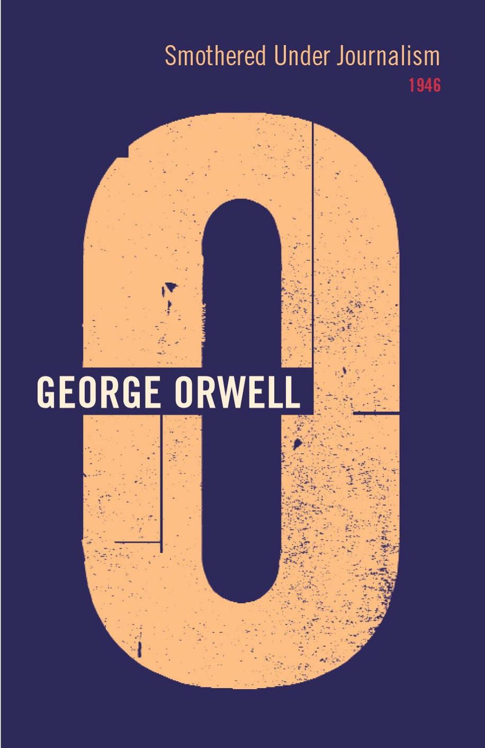 Smothered Under Journalism by George Orwell - ISBN: 9780436205569
