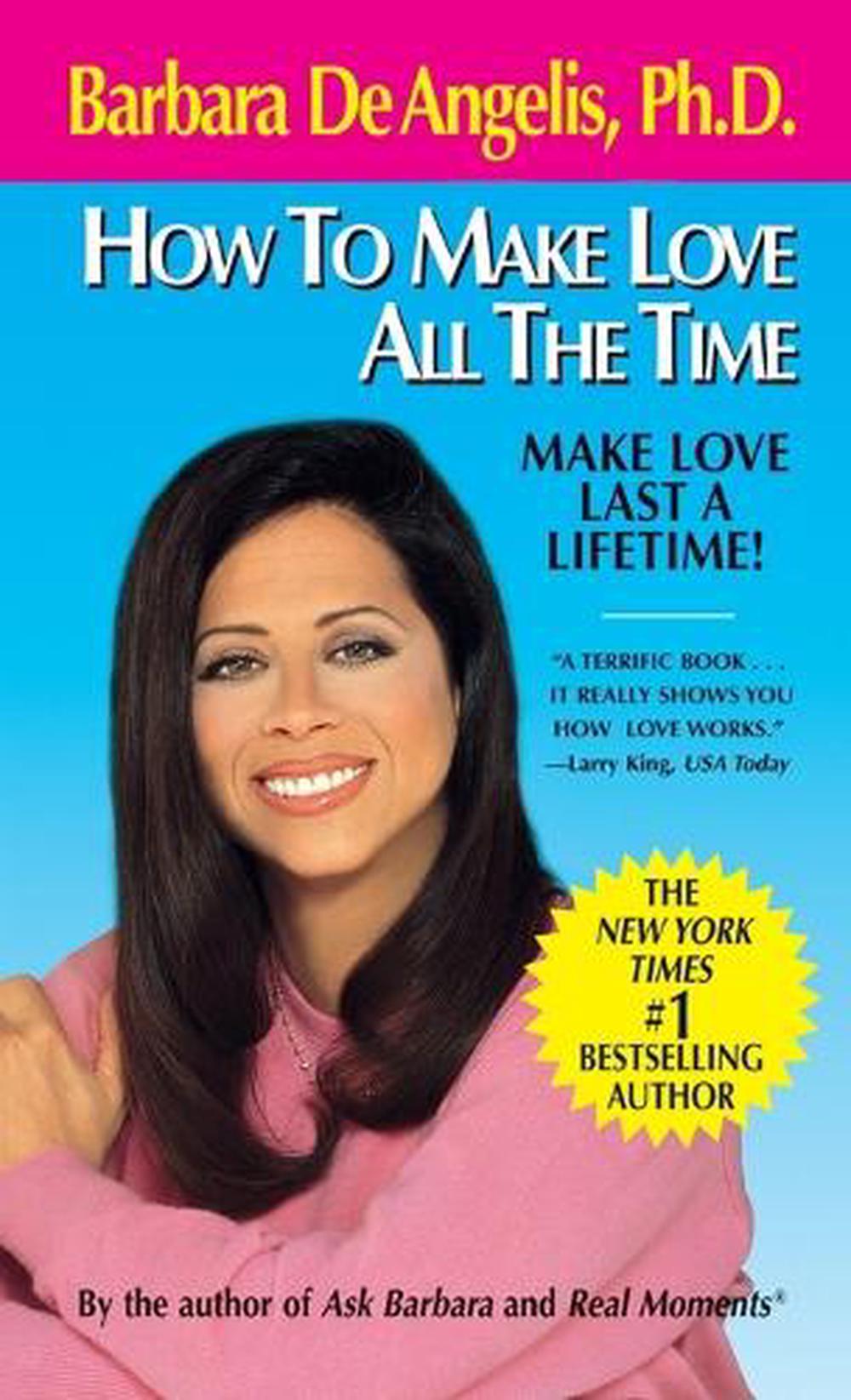 How to Make Love All the Time by Barbara De Angelis - ISBN: 9780440208938