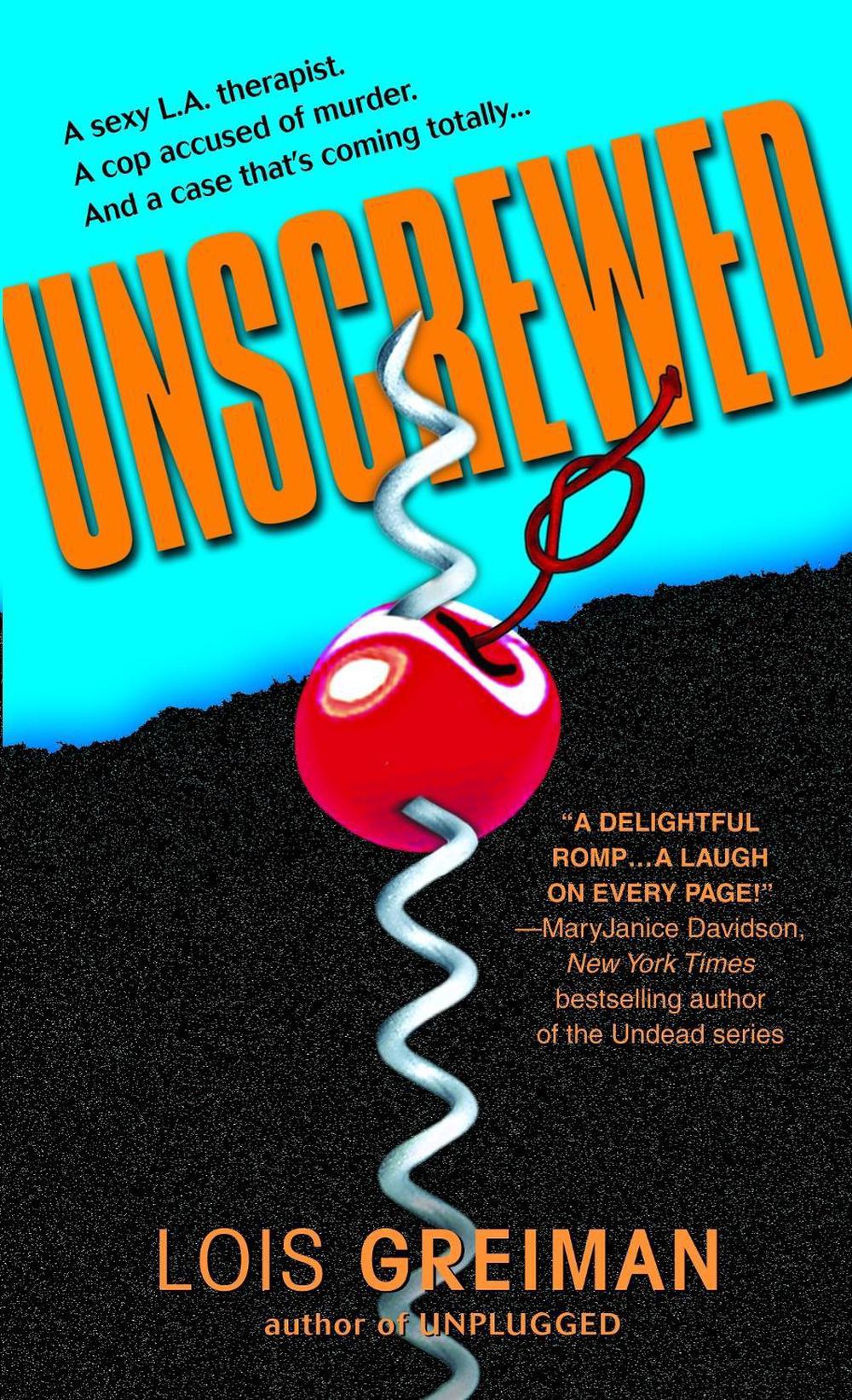 Unscrewed by Lois Greiman - ISBN: 9780440243618