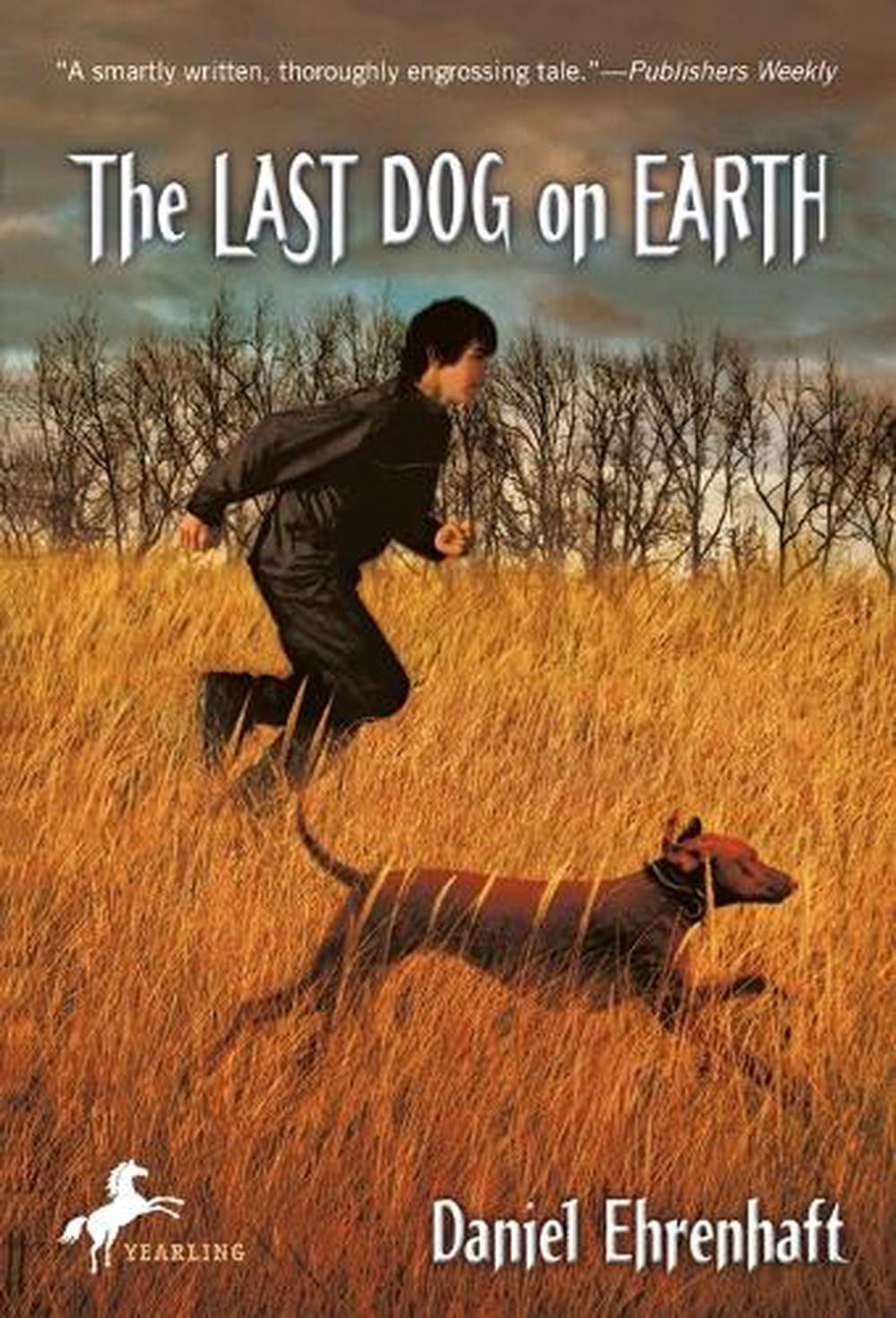 The Last Dog on Earth by Daniel Ehrenhaft - ISBN: 9780440419501