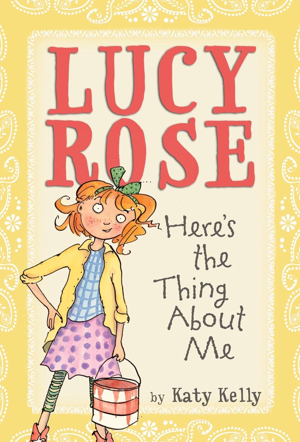 Lucy Rose: Here's the Thing About Me by Katy Kelly - ISBN: 9780440420262
