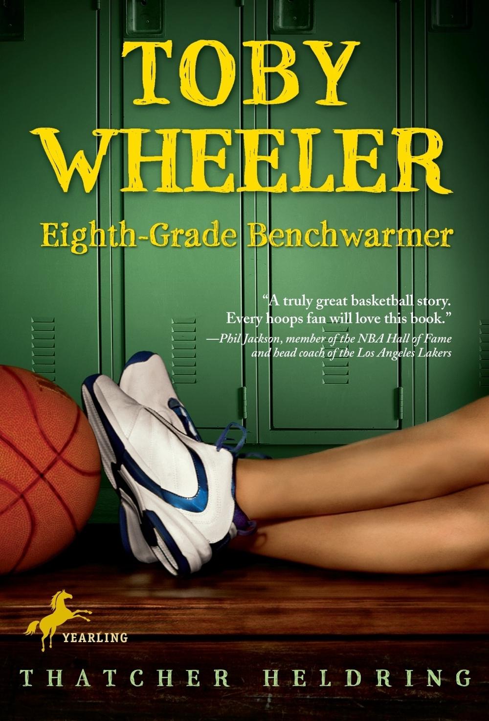 Toby Wheeler: Eighth Grade Benchwarmer by Thatcher Heldring - ISBN: 9780440421832