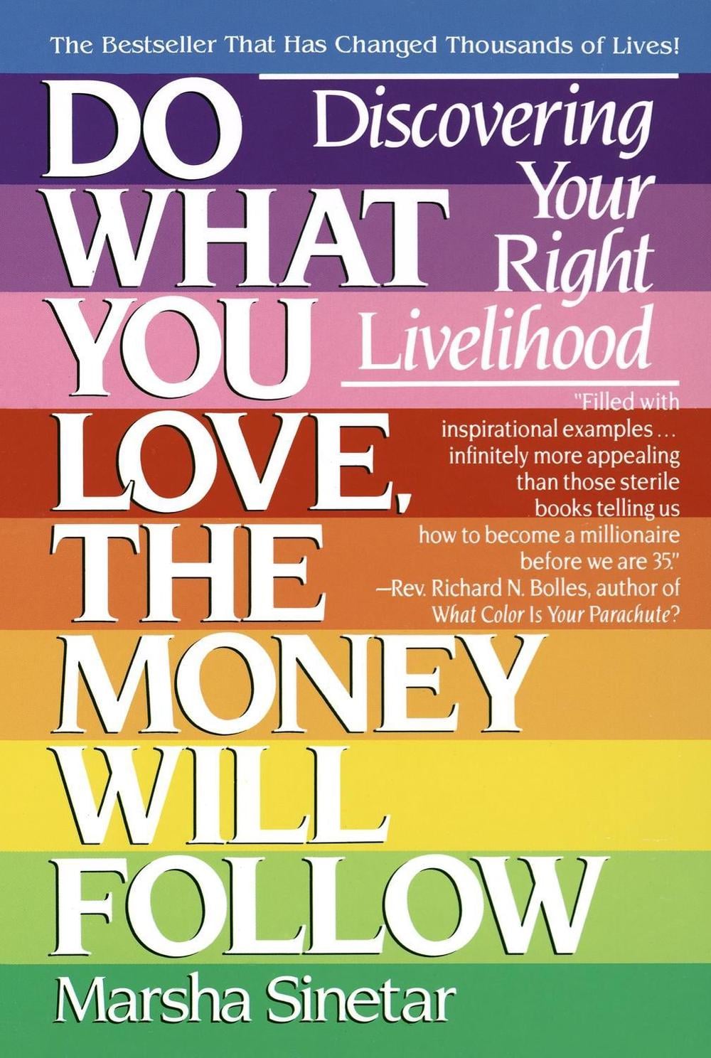 Do What You Love, The Money Will Follow by Marsha Sinetar - ISBN: 9780440501602