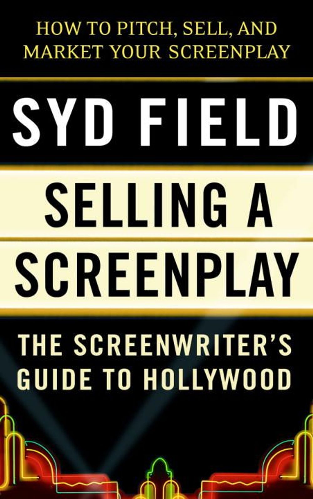 Selling a Screenplay by Syd Field - ISBN: 9780440502449