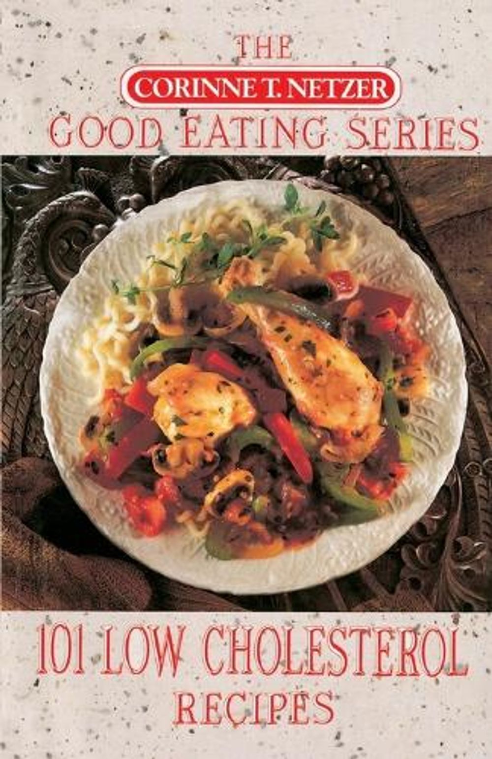 101 Low Cholesterol Recipes by Corinne T. Netzer - ISBN: 9780440504177