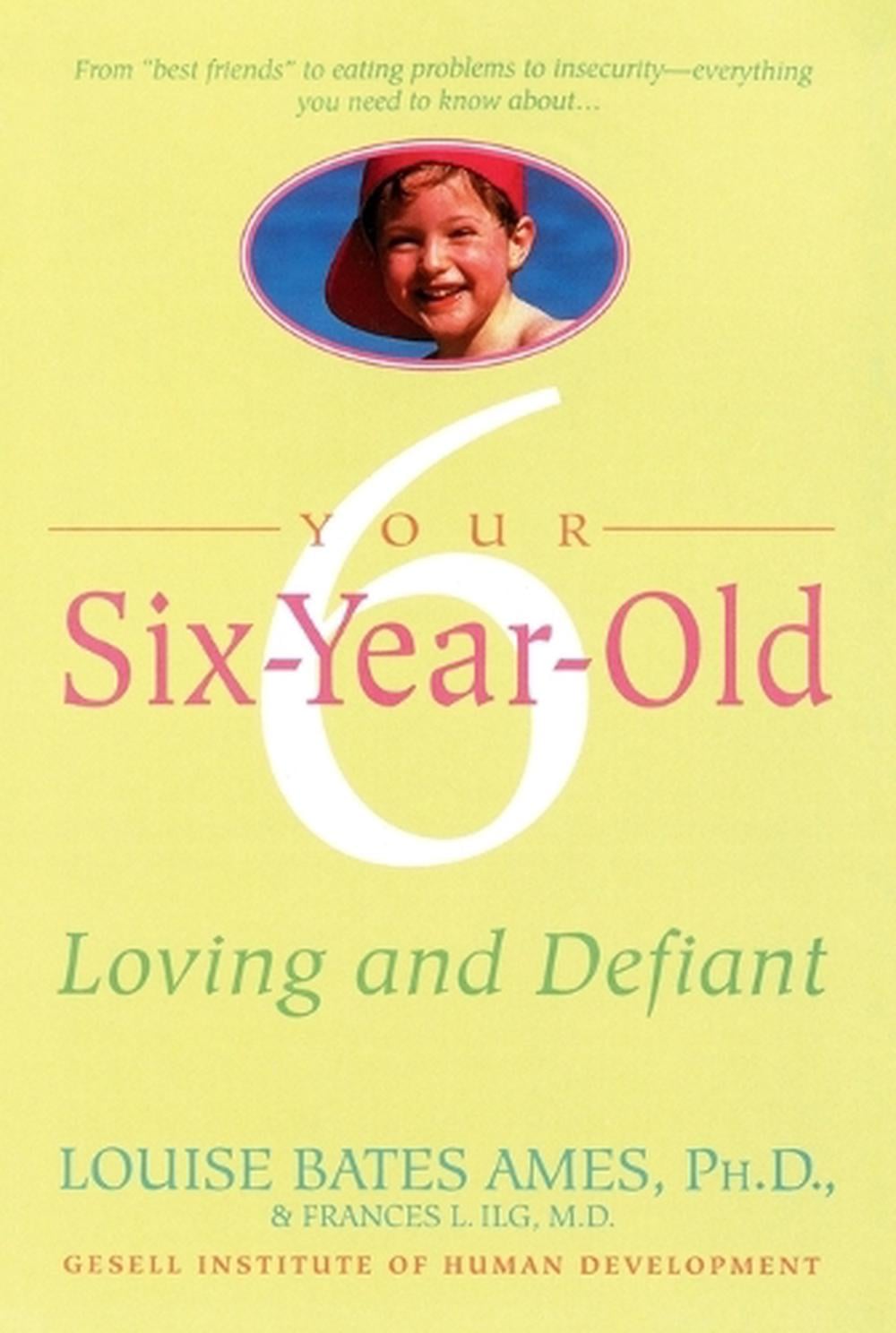 Your Six-Year-Old by Louise Bates Ames - ISBN: 9780440506744