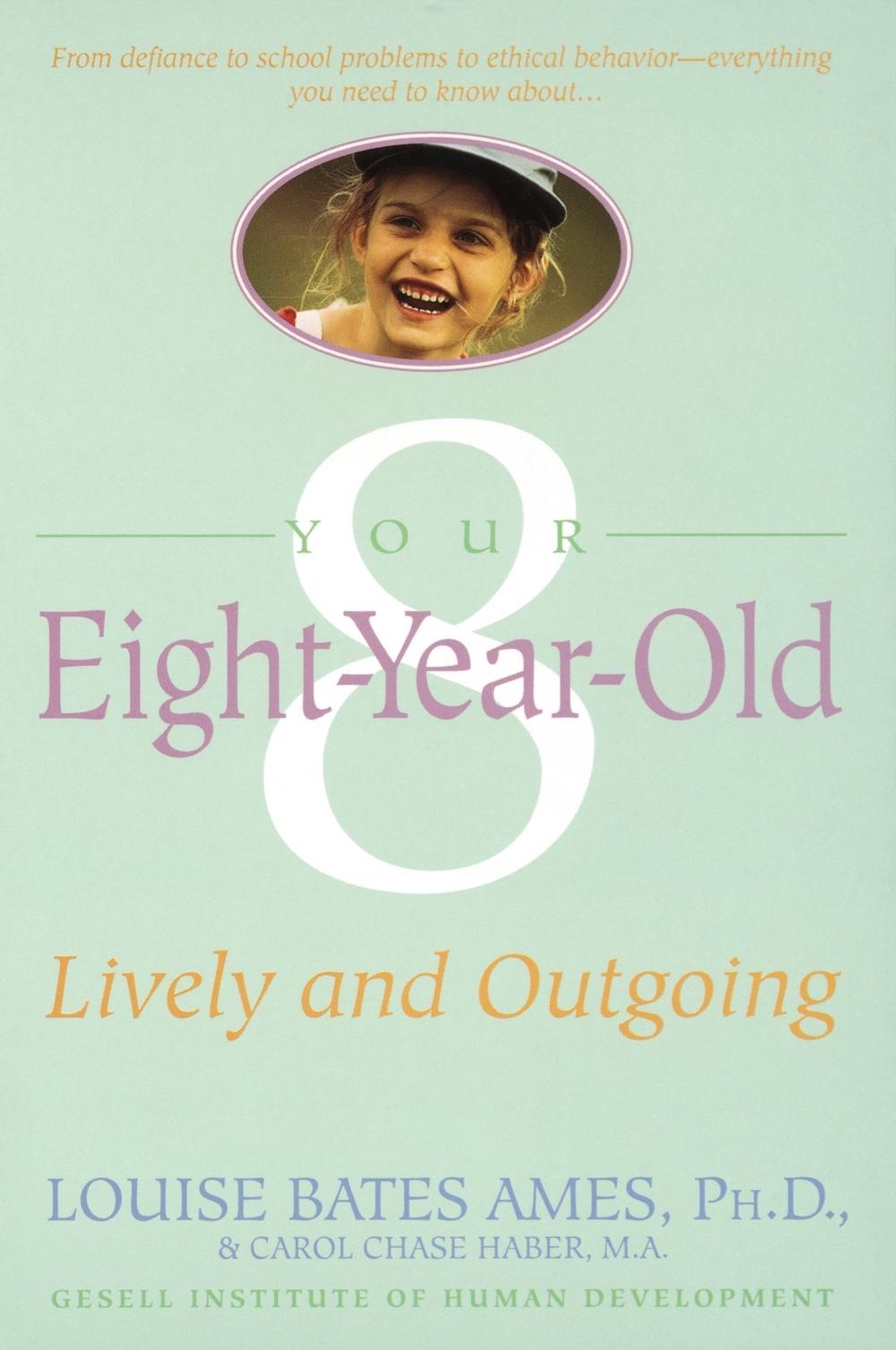 Your Eight Year Old by Louise Bates Ames - ISBN: 9780440506812